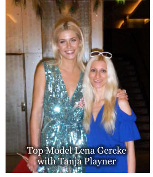 Top Model Lena Gercke  with Tanja Playner