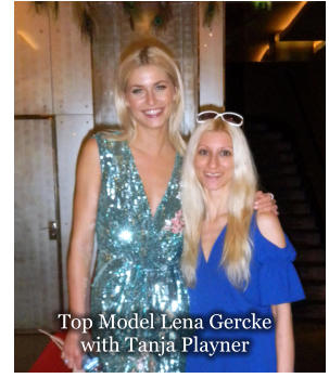 Top Model Lena Gercke  with Tanja Playner